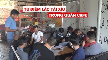 TRIỆT PHÁ TỤ ĐIỂM LẮC TÀI XỈU TRONG QUÁN CÀ PHÊ CỦA NHÓM CÔNG NHÂN | HAI LÚA TV