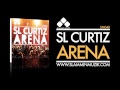 SL Curtiz - Arena (Original Mix)