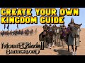 How to Create Your Own Kingdom in Mount & Blade 2: Bannerlord