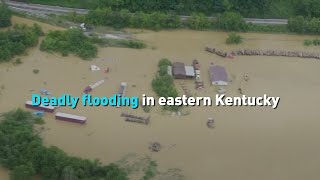 Deadly flooding in eastern Kentucky