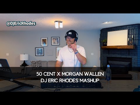 DJ Eric Rhodes Mashup - 50 Cent x Morgan Wallen