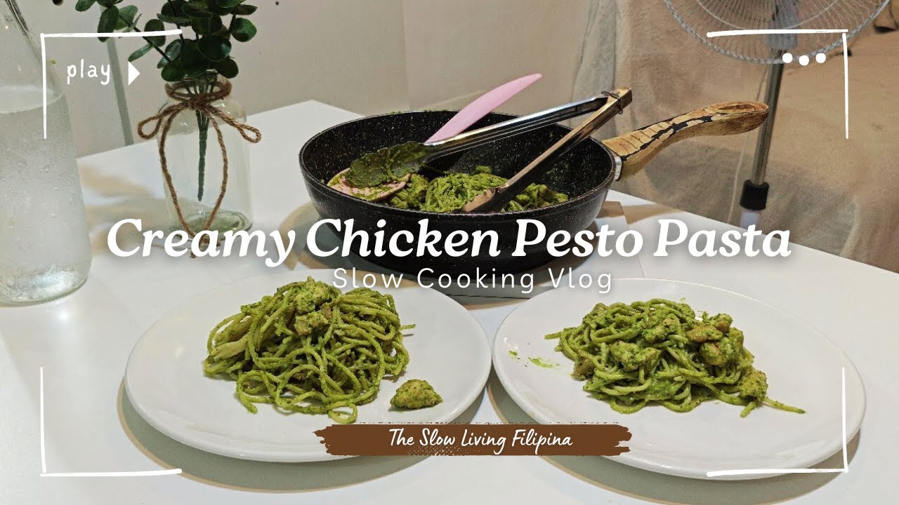 Slow Sunday Cooking Creamy Chicken Pesto Pasta | Slow Life in the Philippines