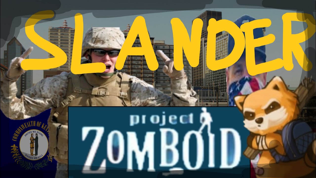 PROJECT ZOMBOID SLANDER YouTube