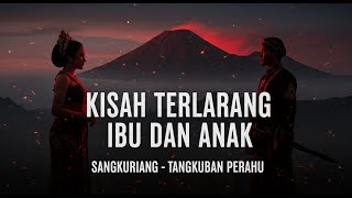 Download Lagu ASAL MULA SANGKURIANG DAN GUNUNG TANGKUBAN PERAHU MP3