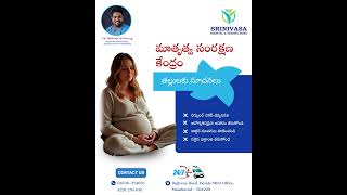 Complete Maternity Care | Pregnancy Tips for Healthy Mother &amp; Baby | Srinivasa Hospital Mancherial
