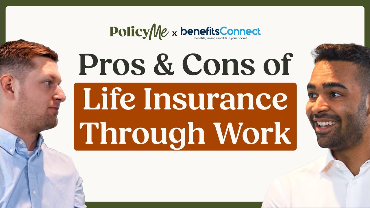 Pros/Cons of Life Insurance Through Work YouTube