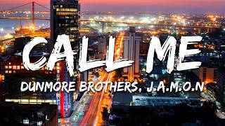 Dunmore Brothers, J.A.M.O.N. - Call Me (Lyrics)
