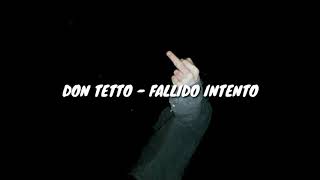 Don Tetto - Fallido Intento // Letra