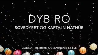 Dyb Ro Meditation - Sovedyret Og Kaptajn Nathue