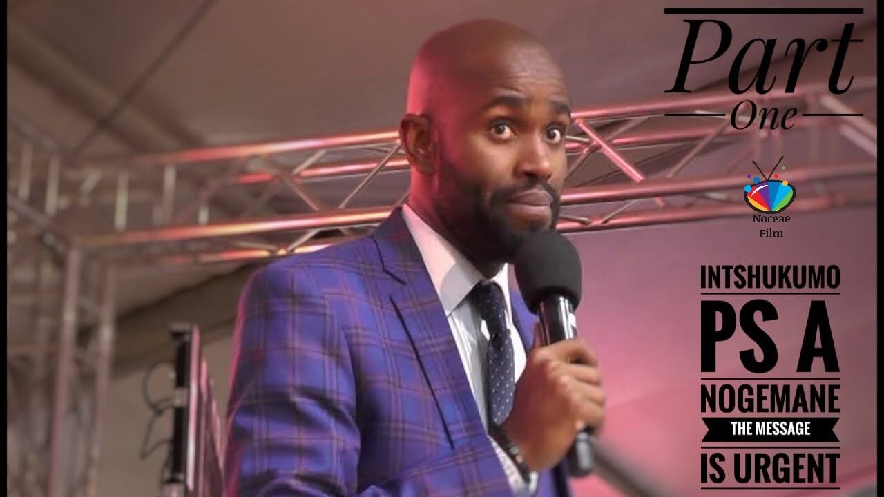 INTSHUKUMO (Ps A Nogemane) The Message is Urgent. Theres no Time # PART 1
