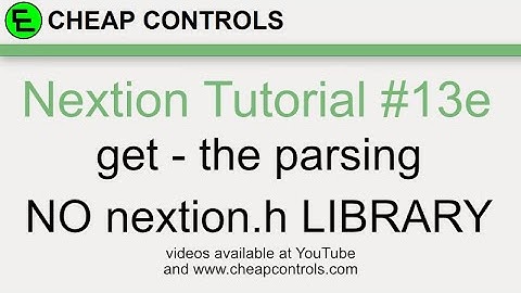 #94 Nextion Display get command Part 5 The Parsing Nextion Tutorial