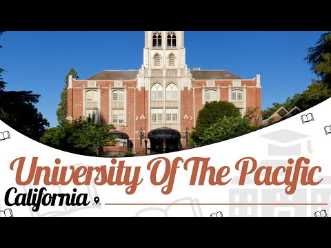 University Of The Pacific, U.S.A | Ranking | Campus | Courses | Fees | Scholarship | EasyShiksha.com