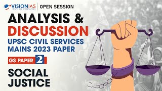 Analysis & Discussion of UPSC Mains 2023 | GS Paper 2 | Social Justice