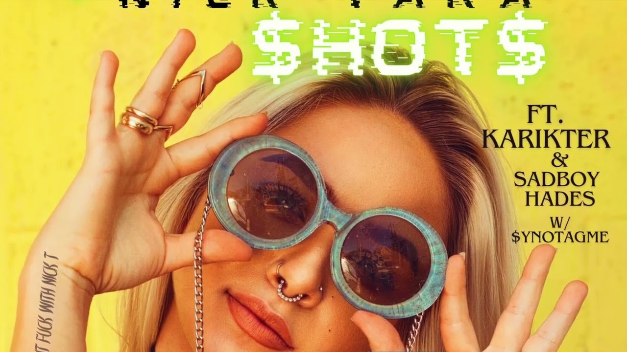 Nick Tara - Shots (ft. Karikter, Sadboy Hades & $YNoTagMe) [Official Audio]