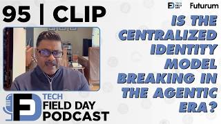 CLIP #TFDSpotlight - Is the Centralized Identity Model Breaking in the Age of AI Agents?