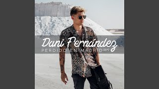 Video thumbnail of "Dani Fernández - Perdido en Madrid"