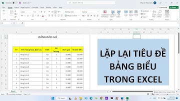 Lặp lại tiêu đề bảng biểu trong excel (Repeat rows in excel)