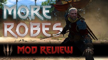 The Witcher 3: More Robes (Mod Review)