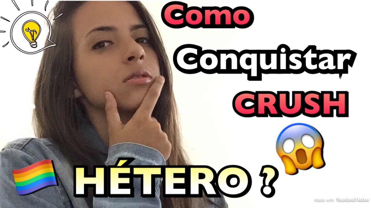 COMO CONQUISTAR CRUSH HÉTERO ? 
