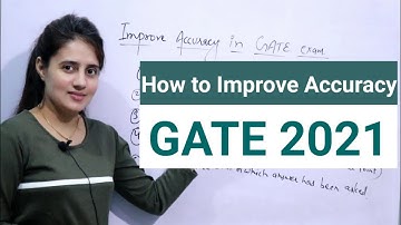 How to improve Accuracy in GATE exam | Accuracy tips for GATE 2021