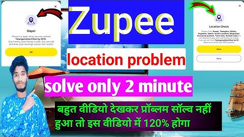 how to fix zupee location problem | zupee app location problem | how to solve zupee location problem