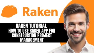 Raken Tutorial 2026 | How to Use Raken App for Construction Project Management screenshot 5