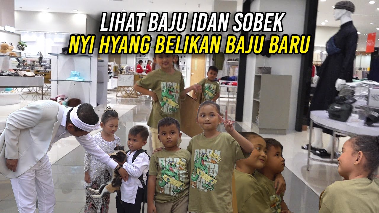 LIHAT BAJU IDAN SOBEK - NYI HYANG BELIKAN BAJU BARU BUAT IDAN