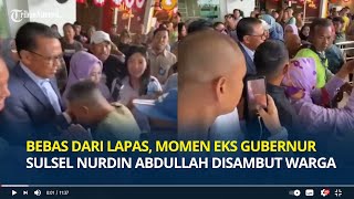 Bebas dari Lapas Sukamiskin, Momen Mantan Gubernur Sulsel Nurdin Abdullah Disambut Warga di Bandara