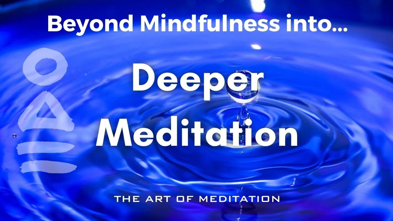 Deeper Meditation Beyond Mindfulness: Resting in Stillness