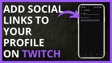 How to Add Social Links to Your Profile on Twitch in 2024
