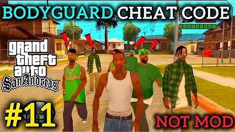 GTA SAN ANDREAS BODYGUARD CHEAT CODE 2024