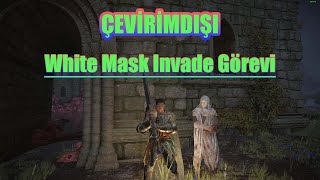 Elden Ring White Mask Varre Invade Görevi (Çevrimdışı / Offline / İnternetsiz)