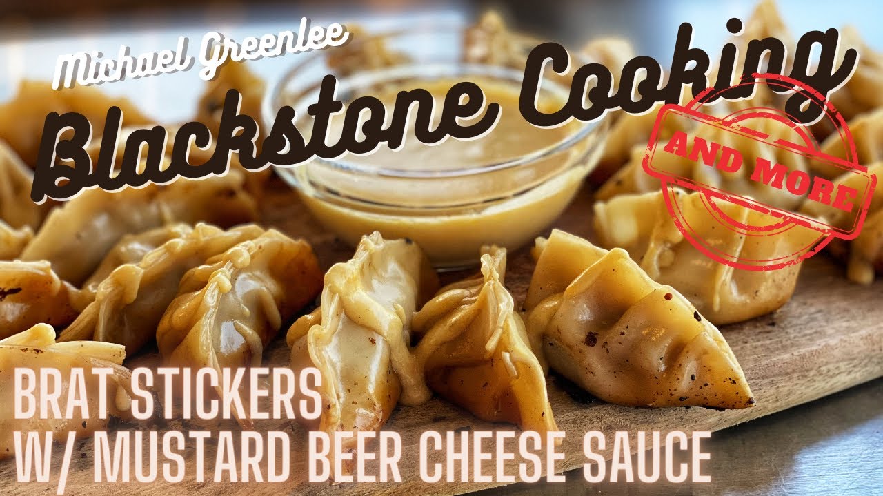 Brat Stickers with Mustard Beer Cheese Sauce made on the Blackstone