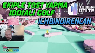 İCHBİNDİRENCAN EKİPLE TOST YAPMA İDDİALI GOLF TOWER UNİTE (15.01.2018)