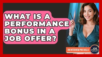 What Is A Performance Bonus In A Job Offer? - Job Interview Pro Skills