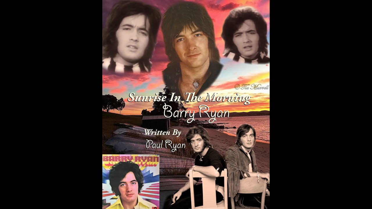 barry-ryan-sunrise-in-the-morning-by-paul-soft-colour-video-audio