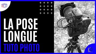 La pose longue - C'est quoi la pose longue? - [TUTO PHOTO EXPRESS]