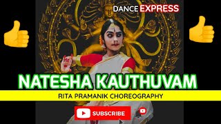 Natesha Kauthuvam Bharatanatyam Rita Pramanik Choreography Sneha Dolui - Dance Express