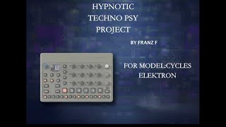 Hypnotic Techno Psy Project Preset Sound Pack Model:Cycles Elektron by Franz F(NO VOICE)(Vol. 1)