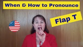 When to Pronounce T as a Flap