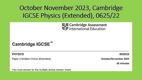 October November 2023, Cambridge IGCSE, Physics Extended, 0625 22, Solution by Ferhan Mazher