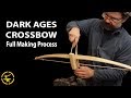 Dark Ages Crossbow - Full making process Dark Ages Crossbow - Full making process