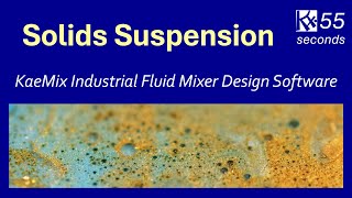 Solids Suspension Flow Regimes with KaeMix in 55 Seconds
