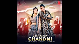 Amit Saini Rohtakiya : CHAMAK CHANDNI (Official Audio)| Full Audio Releasing Date and Time 🆕 song