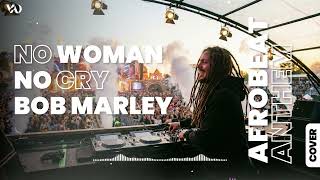 No Woman No Cry  Bob Marley afrobeat Remix 2026  Feel The Vibe