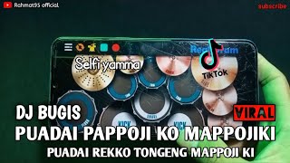 DJ PUADAI PAPPOJI KO MAPPOJIKI DJ BUGIS PUADAI REKKO TONGENG MAPPOJI KI REAL DRUM COVER