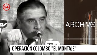 Archivo 24: Operación Colombo, el montaje para ocultar 119 asesinatos | 24 Horas TVN Chile