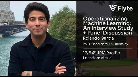 Rolando Garcia presents "Operationalizing Machine Learning: An Interview Study" Part 1/2