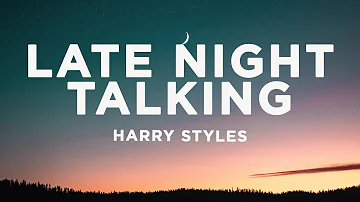 Harry Styles - Late Night Talking (Lyrics)