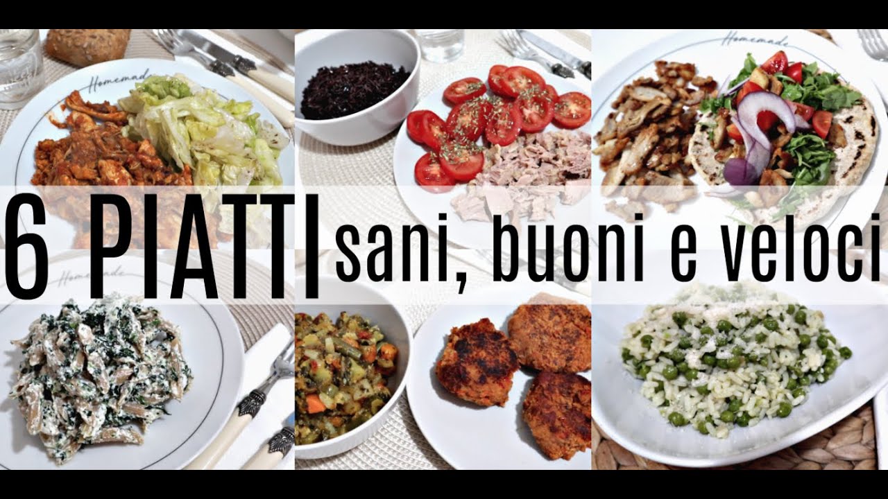 6 PIATTI FACILI per chi non ha tempo - RICETTE SANE, BUONE E VELOCI!